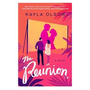 The Reunion by Kayla Olson